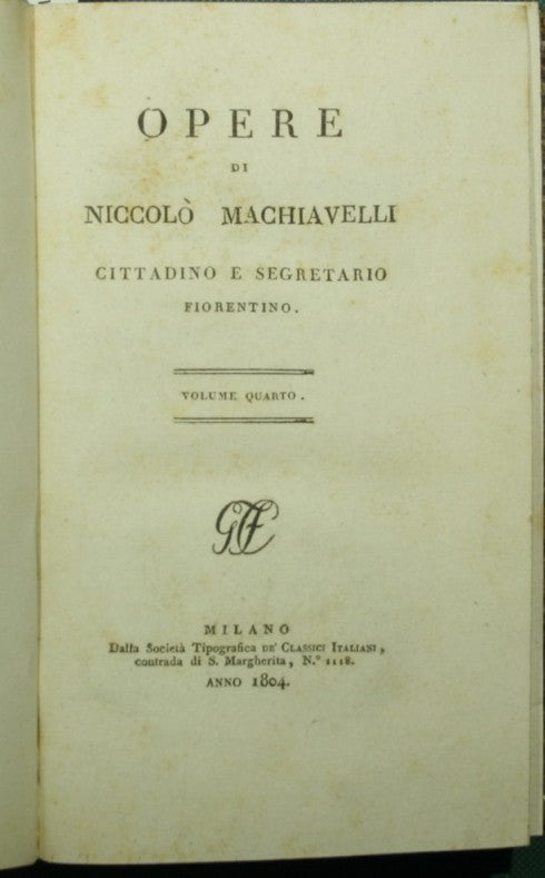 Opere di Niccolò Machiavelli cittadino e segretario fiorentino. Vol. IV