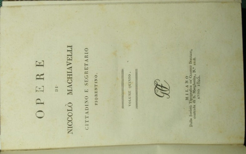 Opere di Niccolò Machiavelli cittadino e segretario fiorentino. Vol. V