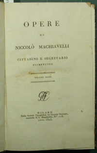 Works by Niccolò Machiavelli, Florentine citizen and secretary. Vol. IX