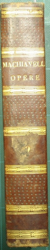 Works by Niccolò Machiavelli, Florentine citizen and secretary. Vol. IX