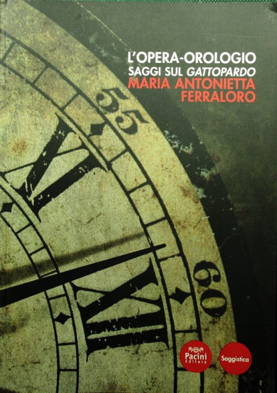 The opera clock. Essays on the Leopard