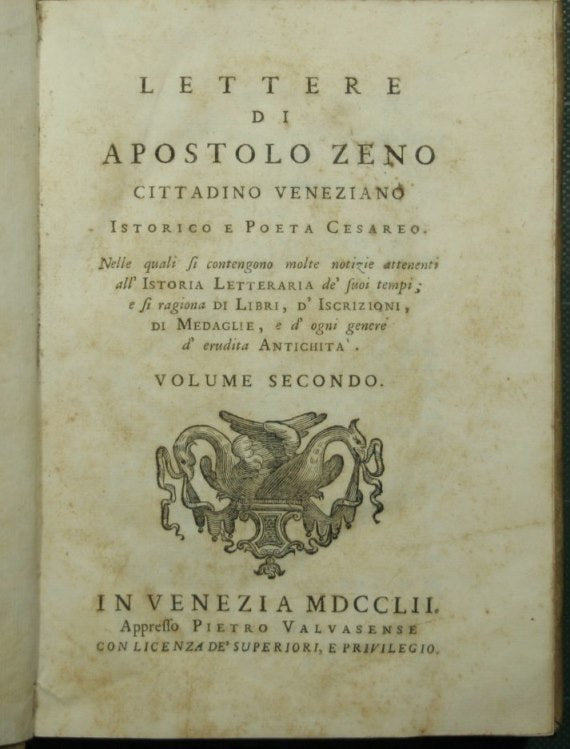 Lettere di Apostolo Zeno cittadino veneziano istorico e poeta cesareo. Vol. II