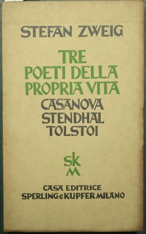 Three poets of their own lives. Casanova - Stendhal - Tolstoi