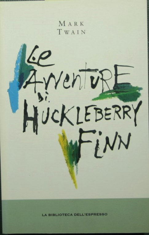 Las aventuras de Huckleberry Finn (aparece Tom Sawyer)