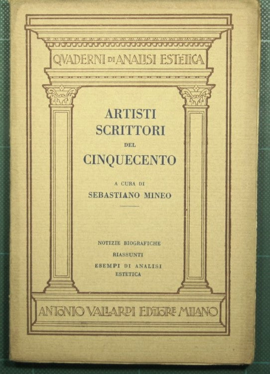 Escritores artistas del siglo XVI: Leonardo da Vinci, Michelangelo Buonarroti, Benvenuto Cellini, Giorgio Vasari