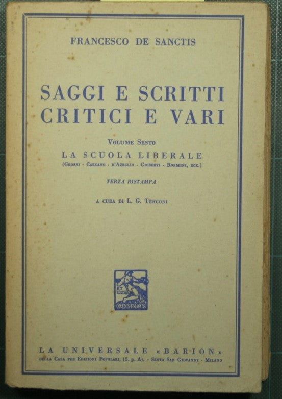 Saggi e scritti critici e vari - Vol. VI - La scuola liberale