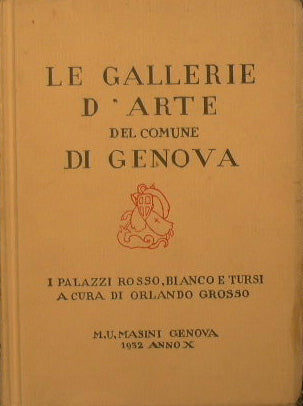 Le gallerie d'arte del Comune di Genova. I palazzi Rosso, Blanco e Tursi