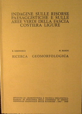 Indagine sulle risorse paesaggistiche e sulle aree verdi della fascia costiera ligure. Ricerca Geomorfologica