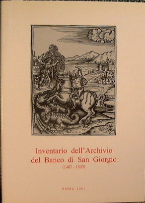 Inventario dell'Archivio del Banco di San Giorgio (1407-1805). Vol.II Affari Generali TOMO I