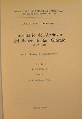 Inventory of the Archives of the Banco di San Giorgio (1407-1805) Vol.IV PUBLIC DEBT TOMES IV