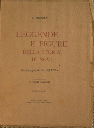 Leggende e figure della storia di Novi dalle origini alla fine del 1900