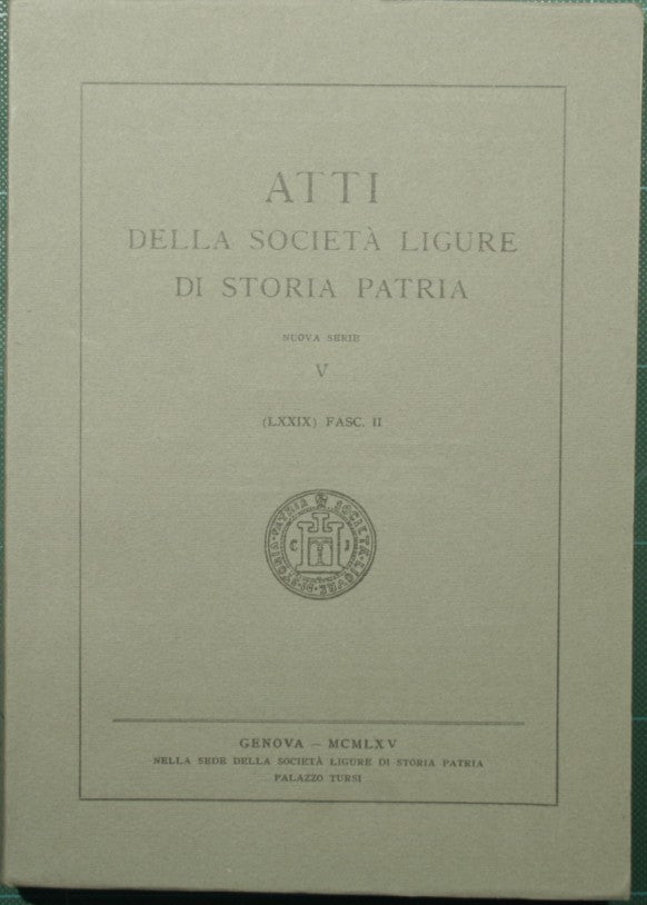 Atti della società ligure di storia patria. Vol. V - (LXXIX) Fasc. II