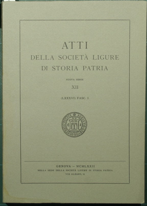 Atti della società ligure di storia patria. Vol. XII - (LXXXVI) Fasc. I
