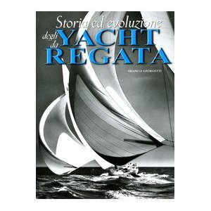Storia ed evoluzione degli yacht da regata