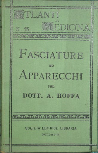 Atlante ed elementi di tecnica delle fasciature e degli apparecchi