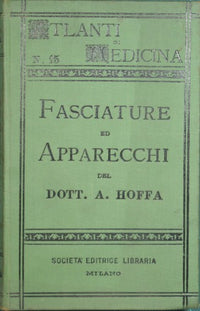 Atlante ed elementi di tecnica delle fasciature e degli apparecchi