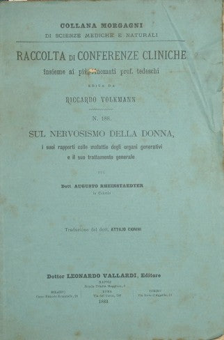 Sul nervosismo della donna, i suoi rapporti colle malattie degli organi generativi e il suo trattamento generale