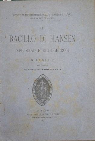 El bacilo de Hansen en la sangre de los leprosos.