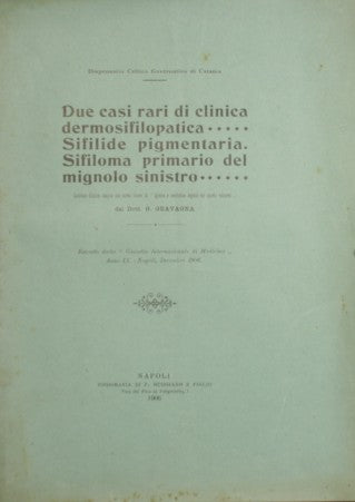 Dos casos raros de clínica dermatosifilopática. Sífilis pigmentaria. Chancro primario del dedo meñique izquierdo.