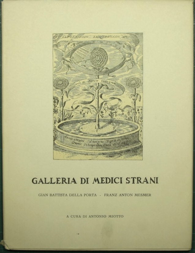 Galleria di medici strani - Gian Battista Della Porta. Franz Anton Mesmer