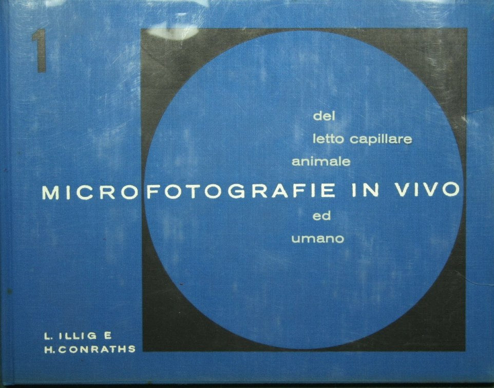 Microfotografie in vivo del letto capillare animale ed umano. Vol. I