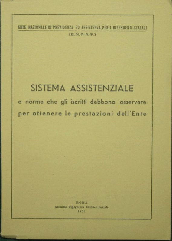 Sistema assistenziale e norme che gli iscritti debbono osservare per ottenere le prestazioni dell'Ente