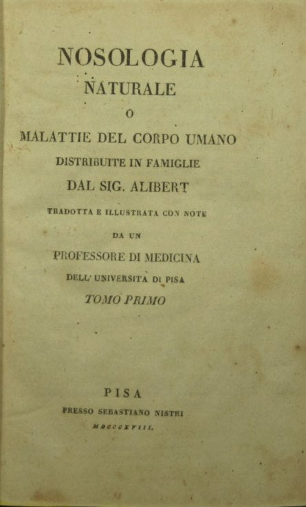 Nosologia naturale o malattie del corpo umano distribuite in famiglie. Vol. I e II
