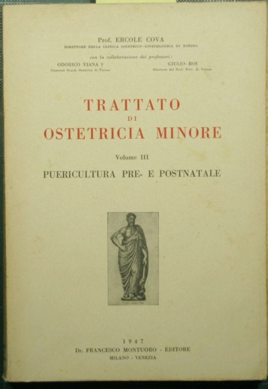 Trattato di ostetricia minore. Vol. III - Puericultura pre e postnatale