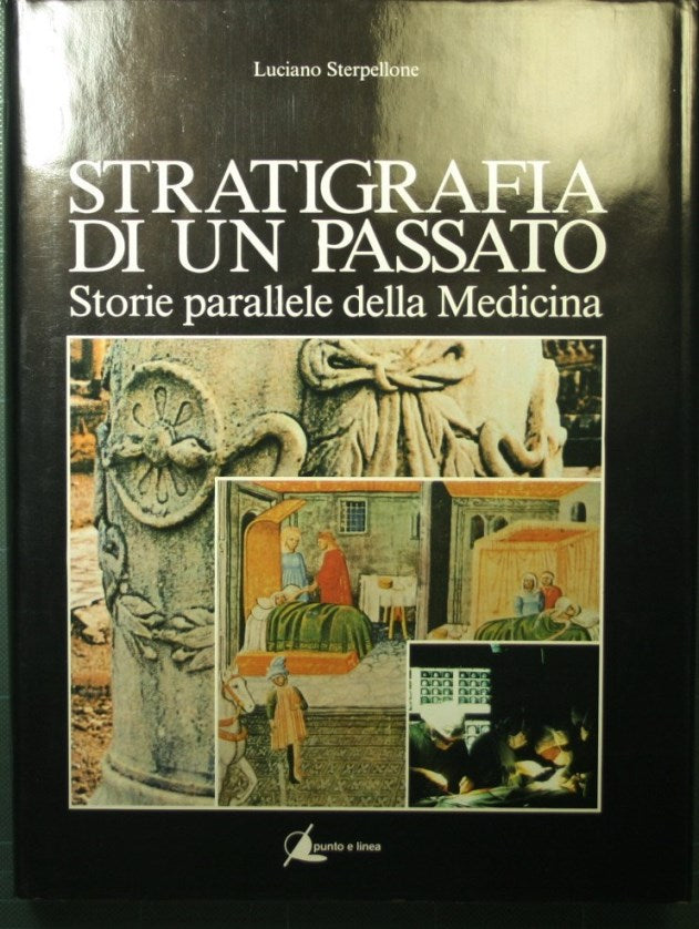 Stratigrafia di un passato - Storie parallele della medicina