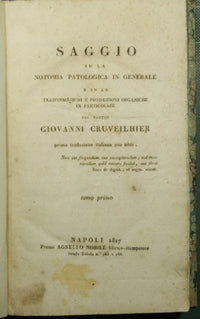 Saggio su la notomia patologica in generale e su le trasformazioni e produzioni organiche in particolare