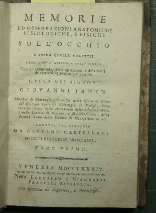 Memorie ed osservazioni anatomiche fisiologiche e fisiche sull'occhio e sopra quelle malattie dalle quali è attaccato quest'organo