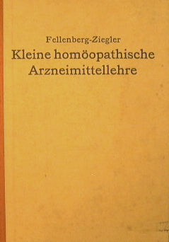 Kleine Homöopathische Arneimittellehre oder kurzgefaßte Beschreibung der gebräuchlichsten homöopathischen Arzneimittel