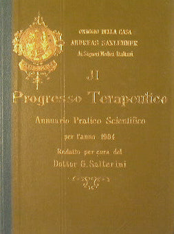 Il Progresso Terapeutico.Annuario pratico scientifico per l'anno 1904 edito per cura del Dott.G.Salterini. Sesta parte