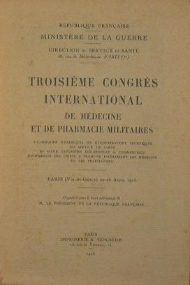 Troisième congrès international de médecine et de pharmacie militaires - tenus à Paris au Val-de-Grace du 20 au 25 avril 1925