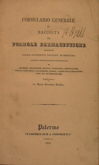 Formulario General o Colección de Fórmulas Farmacéuticas adoptadas por las distintas facultades de Medicina