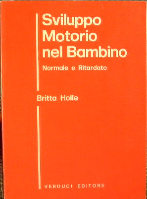 Sviluppo Motorio nel Bambino Normale e Ritardato