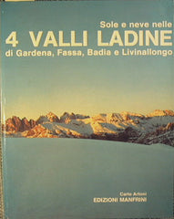 Sole e neve nelle 4 valli ladine di Gardena, Fassa, Badia e Livinallongo
