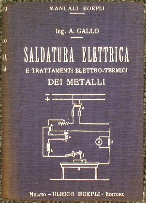 Saldatura elettrica e trattamenti elettro-termici dei metalli