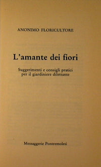 L'amante dei fiori. Suggerimenti e consigli pratici per il giardiniere dilettante.