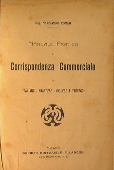 Manuale pratico di corrispondenza commerciale in italiano, francese, inglese e tedesco.