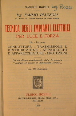 Tecnica degli impianti elettrici per luce e forza  (II volume prima parte)