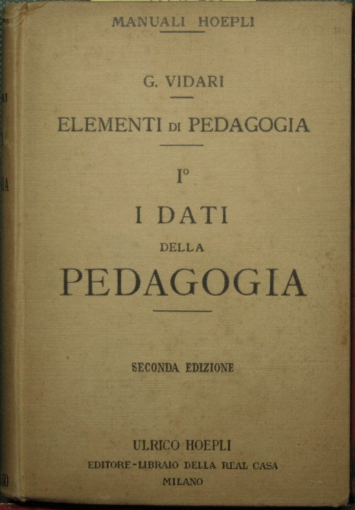 Elements of pedagogy - Vol. I: The data of pedagogy