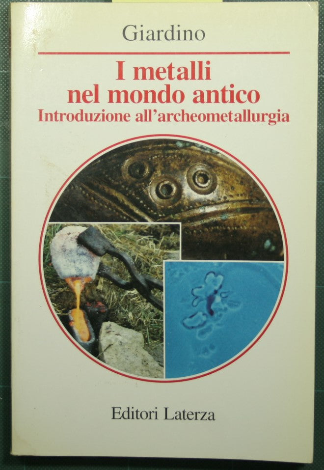 Metals in the ancient world - Introduction to archaeometallurgy