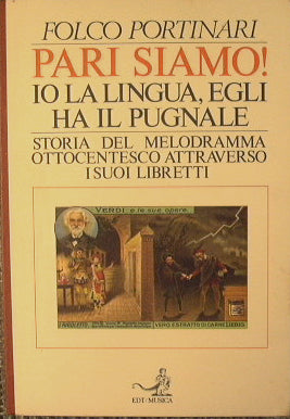 Pari siamo! Io la lingua, egli ha il pugnale