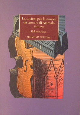 La società per la musica da camera di Acireale 1947-1957