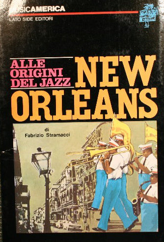 New Orleans. Alle origini del jazz