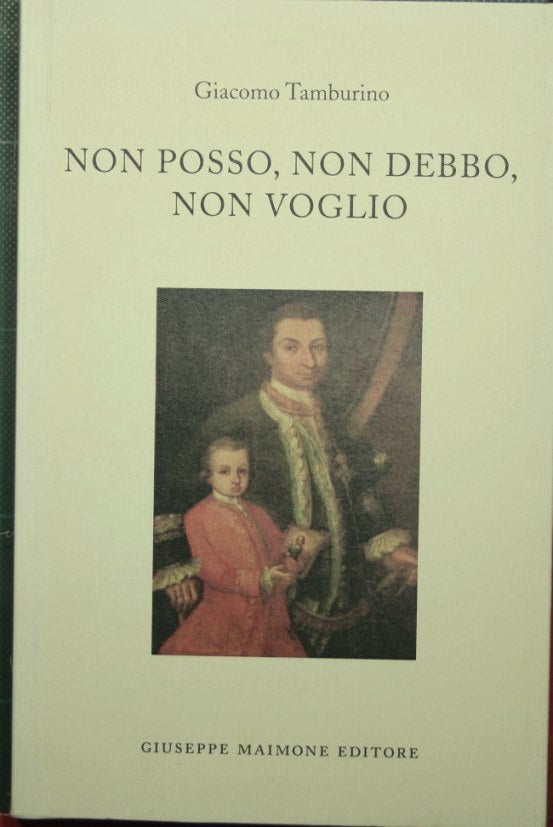 Non posso, non debbo, non voglio