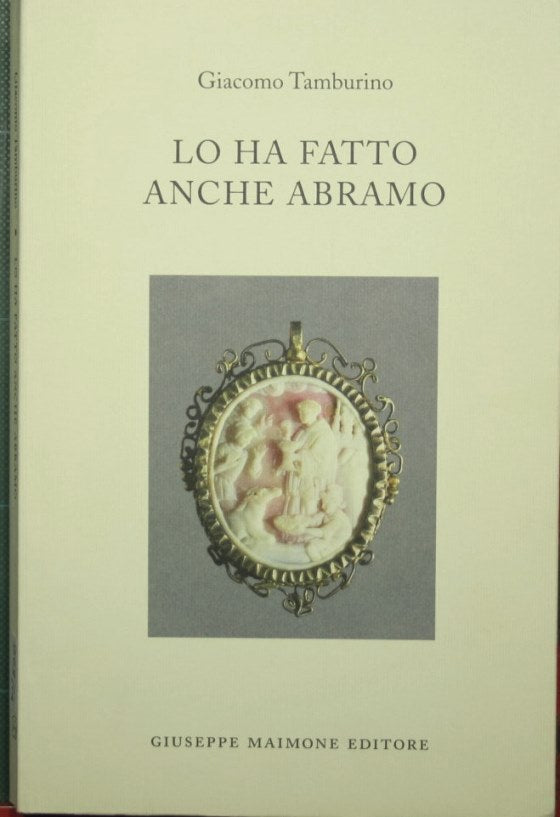 Lo ha fatto anche Abramo