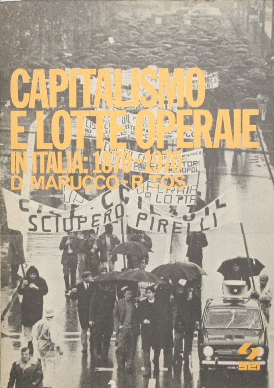 Capitalismo e lotte operaie in Italia: 1870-1970