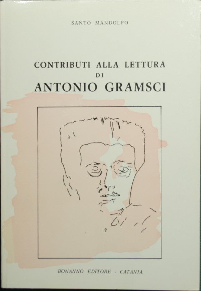 Contributions to the reading of Antonio Gramsci